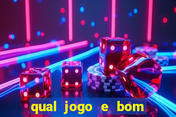 qual jogo e bom para ganhar dinheiro